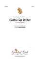 Gotta Get it Out Unison choral sheet music cover